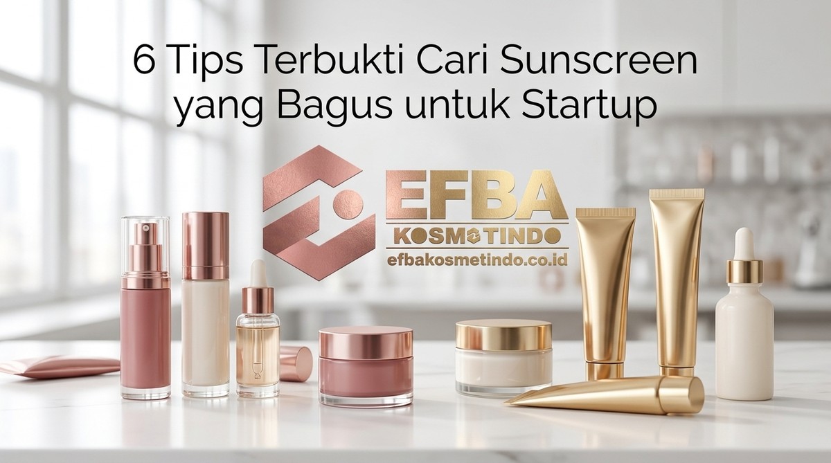 Proses kerja sama maklon produk sunscreen yang bagus