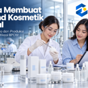 cara membuat brand kosmetik legal cara membuat brand kosmetik legal